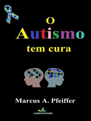 cover image of O Autismo tem cura